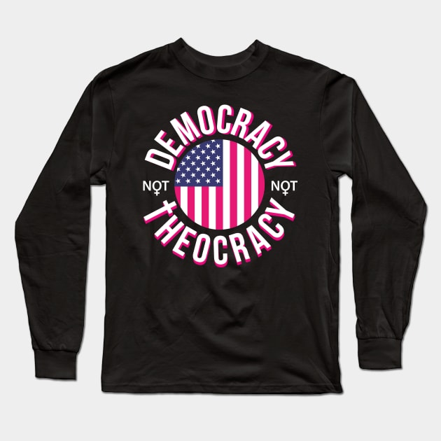 Democracy not theocracy Long Sleeve T-Shirt by Bubsart78